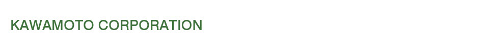 KAWAMOTO CORPORATION